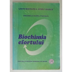 BIOCHIMIA EFORTULUI de GRAZIELA ELENA VAJIALA , 2002, ,PREZINTA SUBLINIERI *