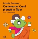 Cameleonul Cami pleaca in Tibet - Luminita Corneanu - Editura Grupul Art