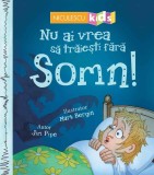 Nu ai vrea să trăieşti fără SOMN! - Editura Niculescu