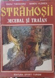 STRAMOSII VOL.2 DECEBAL SI TRAIAN, BENZI DESENATE-RADU THEODORU, SANDU FLOREA-338291