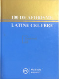 Mihaela Br&icirc;ncoveanu - 100 de aforisme latine celebre (editia 2008)