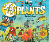 Just Like Us! Plants | Bridget Heos, HMH Books
