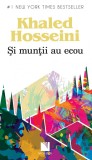 Si Muntii Au Ecou-Ed 2, Khaled Hosseini - Editura Niculescu