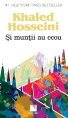 Si Muntii Au Ecou-Ed 2, Khaled Hosseini - Editura Niculescu