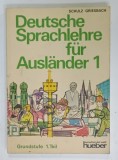 DEUTSCHE SPRACHLEHRE FUR AUSLANDER 1 von SCHULZ - GRIESBACH , 1. TEIL , 1976