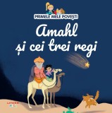 Volumul 94. Primele mele povesti. Amahl si cei trei regi