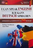 I Can Speak English (English in 20 lessons). Ich kann Deutsch sprechen (Deursch in 20 Lektionen). Engleza si germana in 20 de lectii - Steluta Istrate