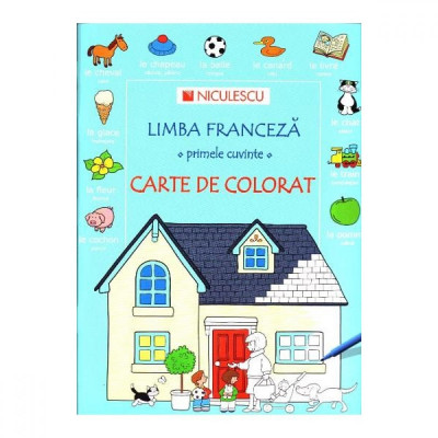 Carte de colorat. Limba franceza - primele cuvinte - Heather Amery, Nicole Irving foto