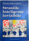 STRANIILE INTELIGENTE INVIZIBILE de FLORIN GHEORGHITA , 1993
