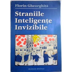 STRANIILE INTELIGENTE INVIZIBILE de FLORIN GHEORGHITA , 1993