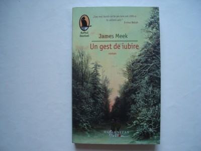 Un gest de iubire - James Meek foto