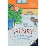 Henry &eacute;s a tal&aacute;lt t&aacute;rgyak gyűjtem&eacute;nye - Maja Konrad