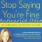 Stop Saying You're Fine - Mel Robbins