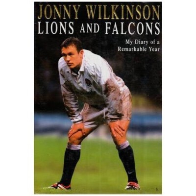 Jonny Wilkinson si Neil Squires - Lions and Falcons - My Diary of a Remarkable Year - 112301 foto