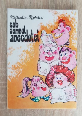 Sub semnul anecdotei - Valentin Borda foto