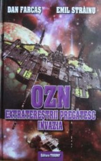 Dan Farcas - OZN. Extraterestrii pregatesc invazia foto