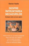Despre infruntarea necazurilor. Scrisoare catre cel care sufera - Vasile Danion