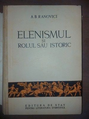 Elenismul si rolul sau istoric- A. B. Ranovici foto