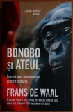 Cumpara ieftin Frans de Waal - Bonobo si ateul. In cautarea umanismului printre primate (zoologie, etologie, biologie)