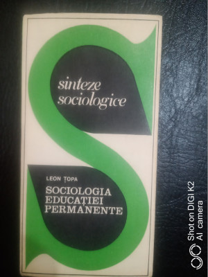 Sociologia educatiei permanente-Leon Topa foto