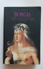 Carte BORGIA Păcatele familiei Sarah Bower Editura Nemira An 2013 703 pagini Necartonata Foarte buna