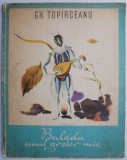 Balada unui greier mic - Gh. Toparceanu (Studiu Literar) Carte Anticariat