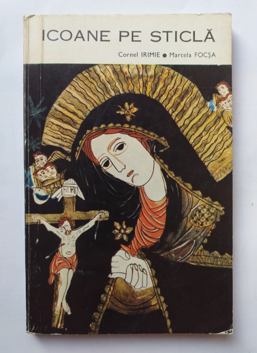 Icoane pe sticla - Cornel Irimie, Marcela Focsa
