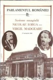 Sesiune omagiala Nicolae Iorga Virgil Madgearu Editie 1991 Carti Rare Carti de Colectie Coperta Cartonata