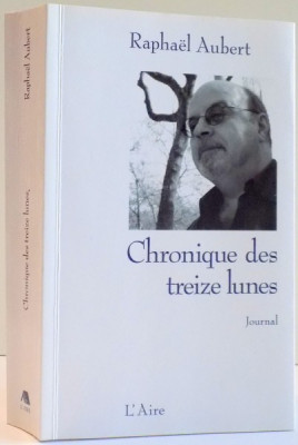 CHRONIQUE DES TREIZE LUNES de RAPHAEL AUBERT , 1995 foto