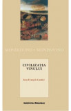 Civilizatia Vinului - JeaN-Francois Gautier