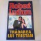 Robert Ludlum - Tradarea lui Tristan
