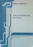 PHILOSOPHICAL FICTION-MIHAI EMINESCU-237084