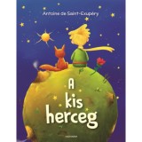 A kis herceg - Antoine de Saint-Exup&eacute;ry
