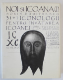 NOI SI ICOANA ( I ) , editie de SORIN DUMITRESCU , 2010 *DEDICATIA AUTORULUI