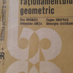 Bazele rationamentului geometric D.Branzei,E.Onofras,S.Anita,Gh.Isvoranu 1983
