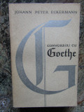 Convorbiri cu Goethe &ndash; Johann Peter Eckermann