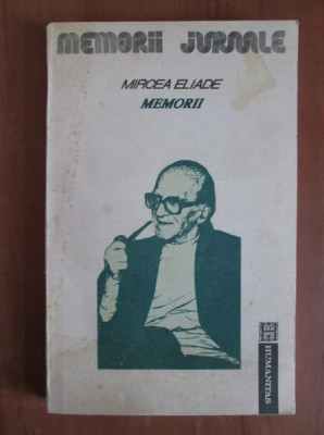 Mircea Eliade - Memorii ( vol. 2 ) foto