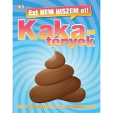Ezt nem hiszem el! - Kakat&eacute;nyek - Egy halom ismeret a nagy- &eacute;s a kisdologr&oacute;l