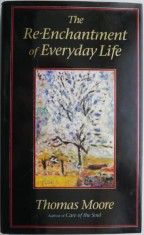 The Re-Enchantment of Everyday Life ? Thomas Moore foto