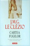 J.M.G. Le Clezio - Cartea fugilor
