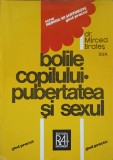 Bolile Copilului, Pubertatea si Sexul - Mircea Brates, 1996, RAI, Medicina Pediatrica, 205 Pagini