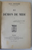 LE DEMON DE MIDI par PAUL BOURGET , 1914