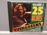 25 Blues Evergreens vol 2 - Selectiuni (1991/Biem/Germany) - CD/Original/ca Nou, BMG rec