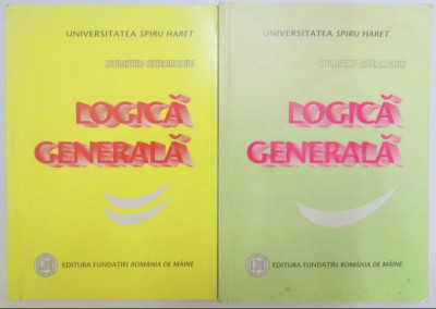 Dumitru Gheorghiu LOGICA GENERALA 2 volume foto
