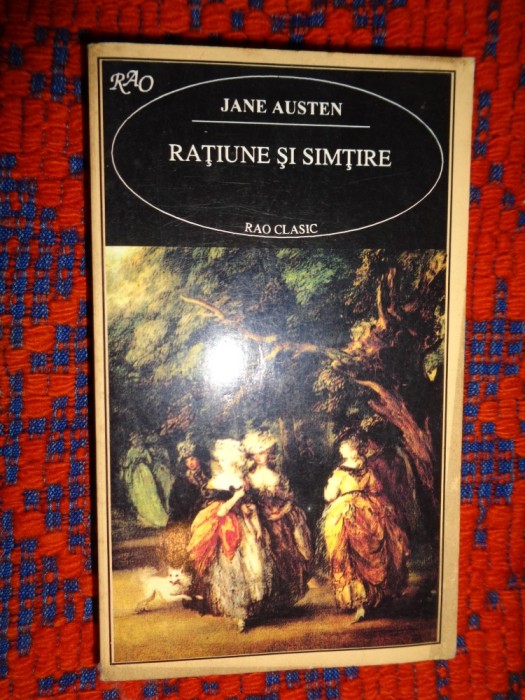 Ratiune si simtire - Jane Austen / editura rao clasic / 380 pagini