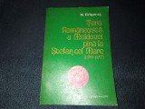 Cumpara ieftin N GRIGORAS - TARA ROMANEASCA A MOLDOVEI PANA LA STEFAN CEL MARE 1359 1457