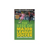 The Rise of Major League Soccer: Building a Global Giant