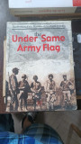 UNDER SAME ARMY FLAG - RECOLLECTIONS OF THE VETERANS OF THE WORLD WAR II