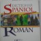 DICTIONAR SPANIOL-ROMAN - Alexandru Calciu / Zaira Samharadze 2010