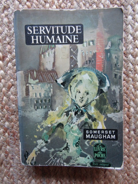 W. Somerset Maugham - Servitude humaine